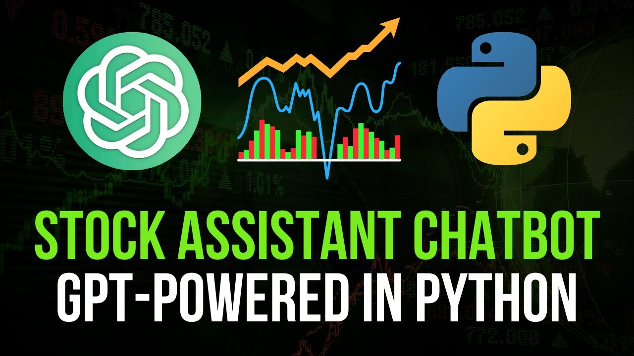 Build a Financial Stock Assistant Chatbot with Python
