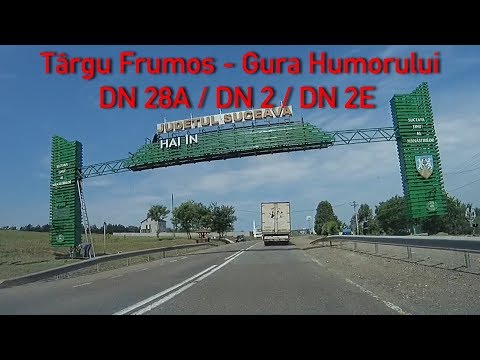 DN28A/DN2/DN2E Târgu Frumos - Gura Humorului