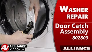 Washer — Door Will Not Stay Shut — Door Catch Assembly Repair