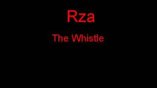 Rza The Whistle + Lyrics