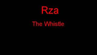Rza The Whistle + Lyrics