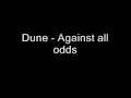 Dune - Against all odds 