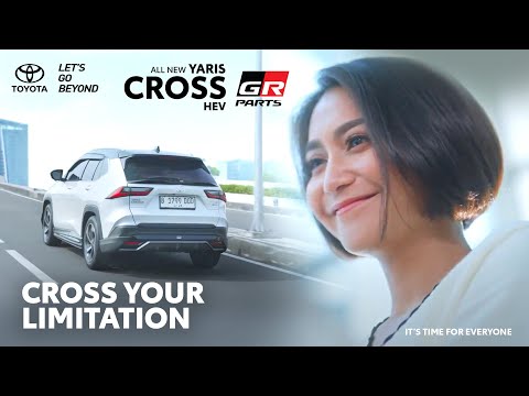 New Yaris Cross x Caca Tengker | Hevcross Your Limitation