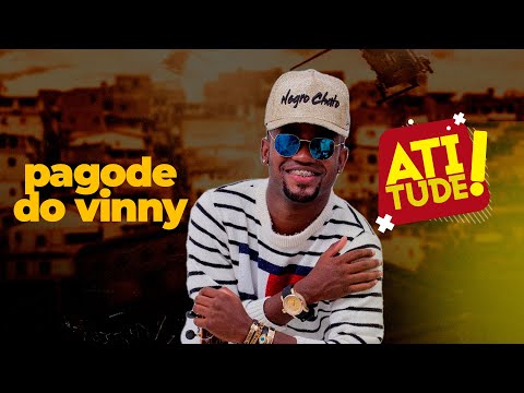 PAGODE DO VINNY - ATITUDE