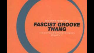 Heaven 17 - (We Don&#39;t Need This) Fascist Groove Thang (Rapino Brothers Edit)