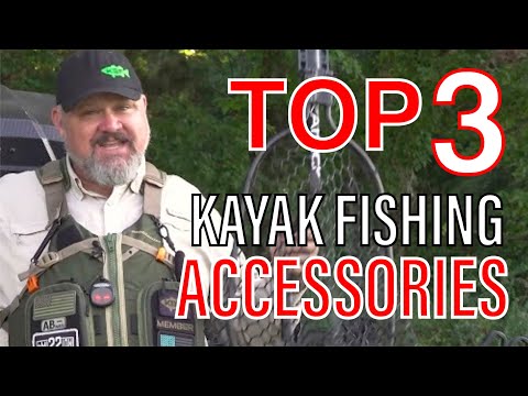 TOP 3 Kayak Fishing Accessories