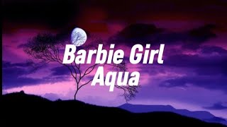 Aqua - Barbie Girl (lyrics)