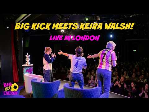 BIG KICK ENERGY MEETS KEIRA WALSH! | Big Kick Live with Maisie Adam and Suzi Ruffell