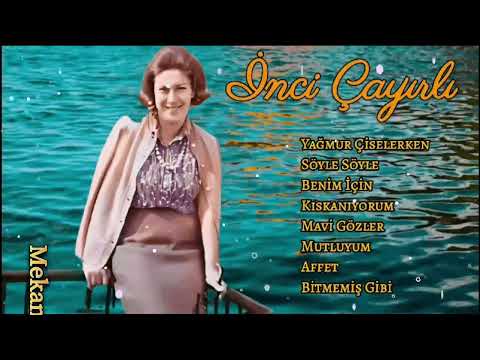 İnci Çayırlı'dan En İyi 8 Şarkısı
