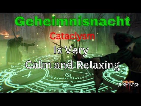 Geheimnisnacht Cataclysm Is Very Calm and Relaxing