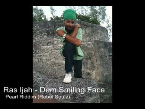 Ras Ijah {Eternalfyah} - Dem Smilin' Face (Pearl Riddim)
