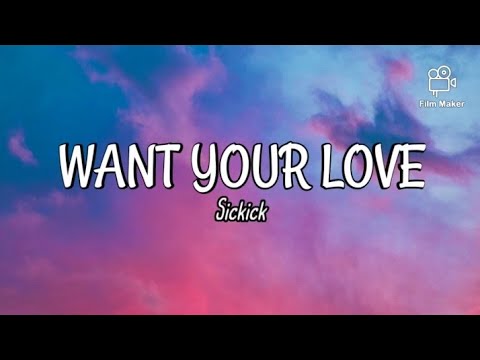 Want Your Love - Sickick (Original 'Ed Sheeran - Shape of You') (Lyrics video)
