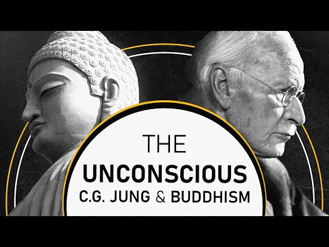 Carl Jung & Buddhism On The Unconscious