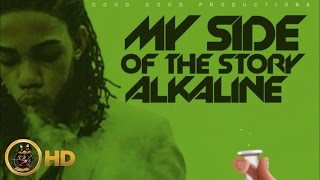 Alkaline - My Side Of The Story (Raw) [Cure Pain Riddim] February 2016