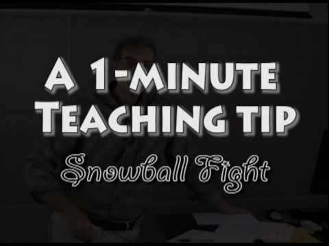 A 1-Minute Teaching Tip: The Snowball Fight