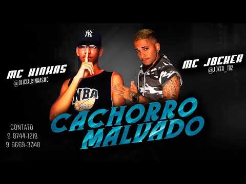 MC KINHAS E MC JOKER FEAT. MC RICK - CACHORRO MALVADO