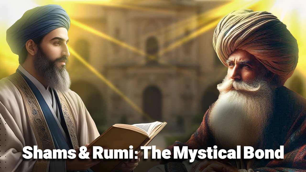 Shams Tabrizi: The Hidden Journey of Rumi's Spiritual Guide - A Tale of Love, Mysticism, and Tragedy