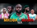 MKOBA WA MAMA 1 10 FULL MOVIE S2 Tradition Love Story