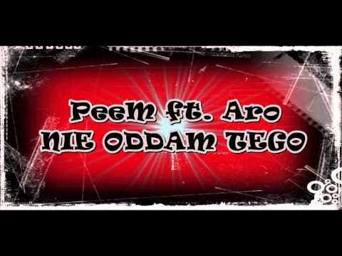 07. PeeM ft. Aro - Nie oddam tego