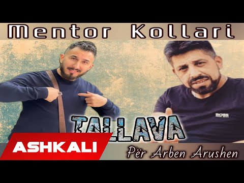 Mentor Kollari  - Tallava 2021 (Offcial Audio 4K) Per Arben Arushen HIT