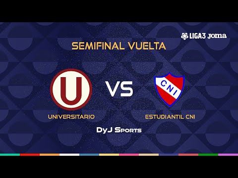 ⚫ UNIVERSITARIO 🆚 ESTUDIANTIL CNI - SEMIFINAL VUELTA - #LIGA 3 JOMA EN VIVO POR DYJ SPORTS