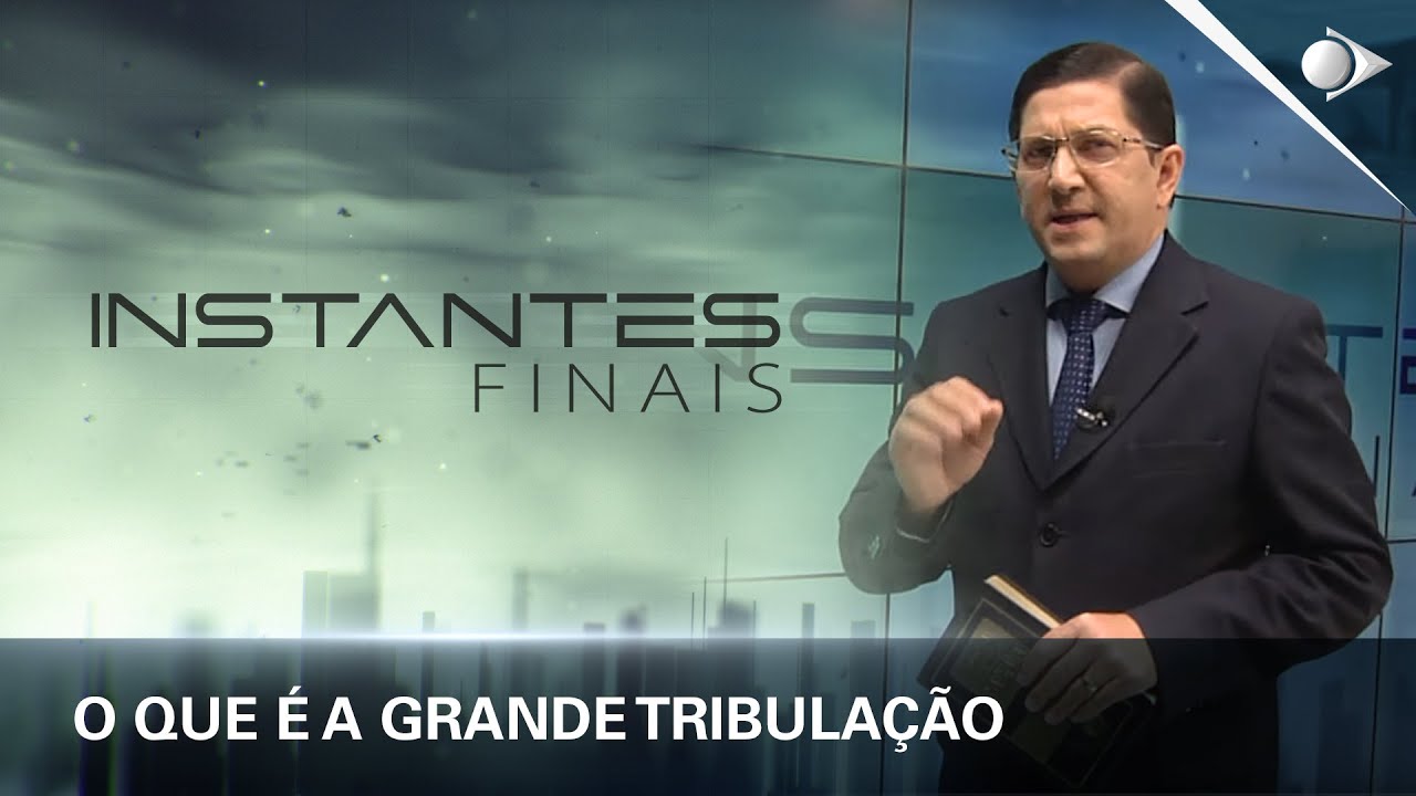 #24 O que é a grande tribulação | Panorama dos Eventos Escatológicos | INSTANTES FINAIS