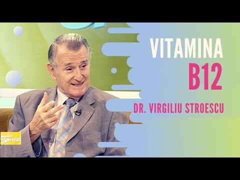 Dr. VIRGILIU STROESCU about VITAMIN B12 (1) | Speranta TV