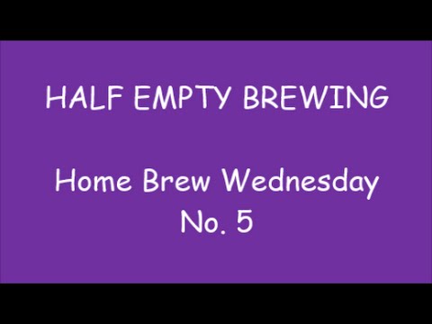 Half Empty Brewing HBW No.5 - Reviewing my own SJPORR beer - NE200GB