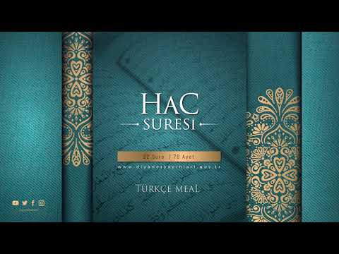 HAC SURESİ - Türkçe Meal