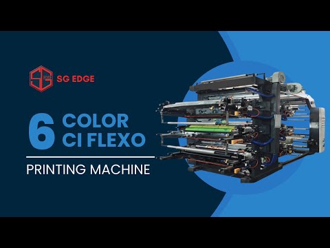 6 COLOR CI FLEXO PRINTING MACHINE | SG EDGE | Printing & Packaging | Machine Demonstration | Santosh
