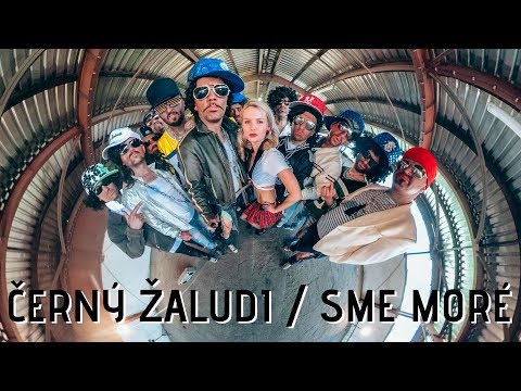 ČERNÝ ŽALUDI - SME MORÉ (Madrfakr vídeoklip)