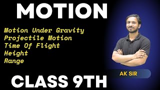 Class 9 Science Chapter 7 | Motion | Motion Under Gravity | Motion Class 9 | Motion Class 9 NCERT