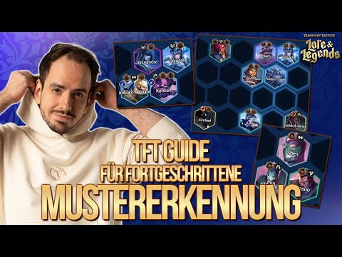 TFT Guide for Advanced Users - Pattern Recognition | TFT Set 16 Guide