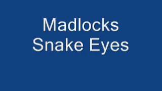 Madlocks Snake Eyes
