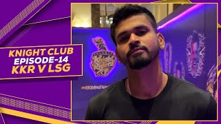 Shreyas Iyer's Favourite Moments | Knight Club - Episode 14 | KKR v LSG