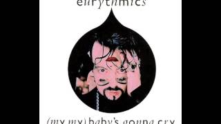 Eurythmics - (My My) Baby's Gonna Cry -  Acoustic Version