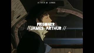 Prisioner/James Arthur (Sub español)