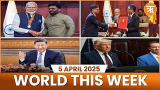 WORLD THIS WEEK | PM Modi Sri Lanka Visit | Trump's Tariffs 2025 | China on US Tariffs | 5 APRIL