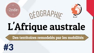 L'Afrique australe #3 - Des territoires remodelés par les mobilités - Seconde