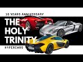 10 Years Anniversary The Holy Trinity Ferrari LaFerrari Porsche 918 Spyder And Mclaren P1