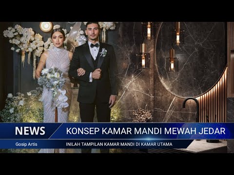 Mewah❗Inilah konsep kamar mandi mewah ala rumah Baru Jessica Iskandar ~ gosip artis hari