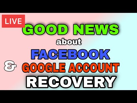 GOOD NEWS ABOUT ACCOUNT RECOVERY - FB and Google Accounts