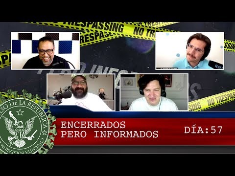 ENCERRADOS PERO INFORMADOS DÍA: 57 - EL PULSO DE LA REPÚBLICA