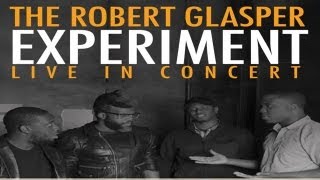 &quot;Ah Yeah&quot; - Robert Glasper Experiment Live @ Center Stage (Atlanta, GA)