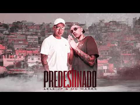 MC Lele JP e Mc Marks - Predestinado ( DJ Betinho e Wr )
