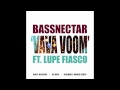 Bassnectar - Vava Voom ft. Lupe Fiasco (Vinyl ...