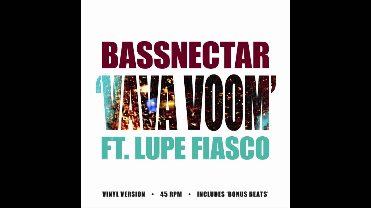 Bassnectar - Vava Voom ft. Lupe Fiasco (Vinyl Version) [OFFICIAL]