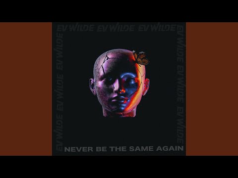 Never Be The Same Again