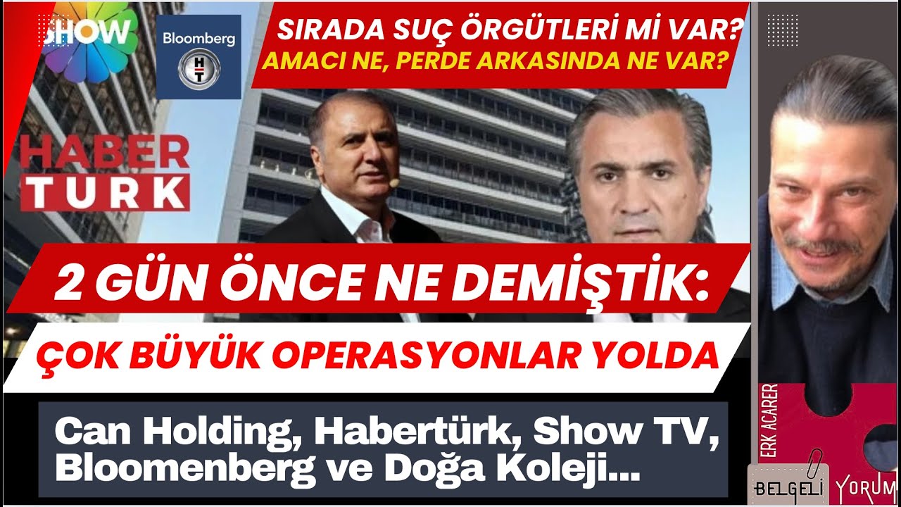 2 Gün Önce Ne Demiştik: Çok Büyük Operasyonlar Geliyor! #habertürk #showtv #bloomenberg #canholding