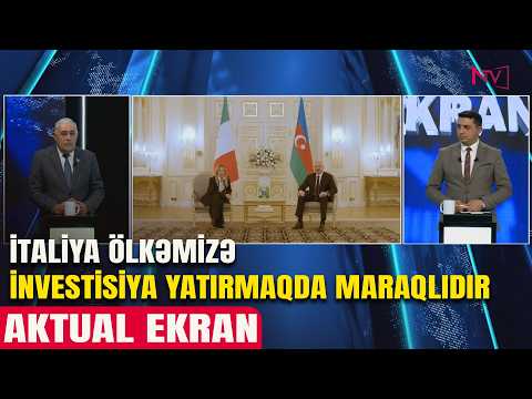 AKTUAL EKRAN: AZƏRBAYCAN-İTALİYA MÜNASİBƏTLƏRİ 05.05.2026
